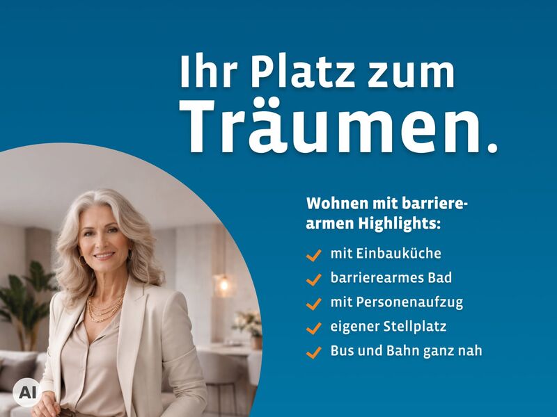 Werbemotiv mit lächelnder Seniorin und Slogan „Ihr Platz zum Träumen" für moderne barrierearme Wohnung mit Aufzug